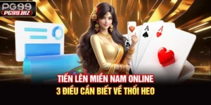Tiến Lên Miền Nam Online - 3 Điều Cần Biết Về Thối Heo